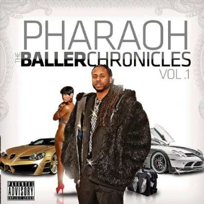 Baller Chronicles 1 - Pharaoh - Musiikki - CD Baby - 0884501606554 - tiistai 18. lokakuuta 2011