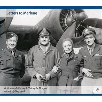 Letters To Marlene - De Chassy, Guillaume /Marguet, Christophe /Sheppard, Andy - Musik - NOMAD - 3700750930554 - 30. juni 2015