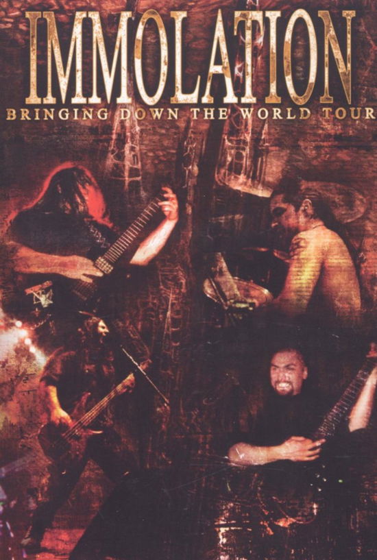 Bringing Down the World Tour - Immolation - Film - LIST - 3760053840554 - 9. oktober 2006