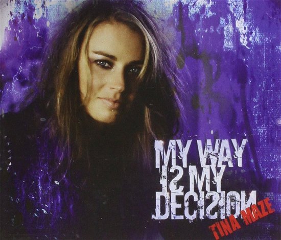 Cover for Maze Tina · My Way is My Decision (CD) (2013)