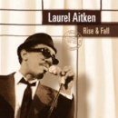 Cover for Laurel Aitken · Rise &amp; Fall (CD) (2001)