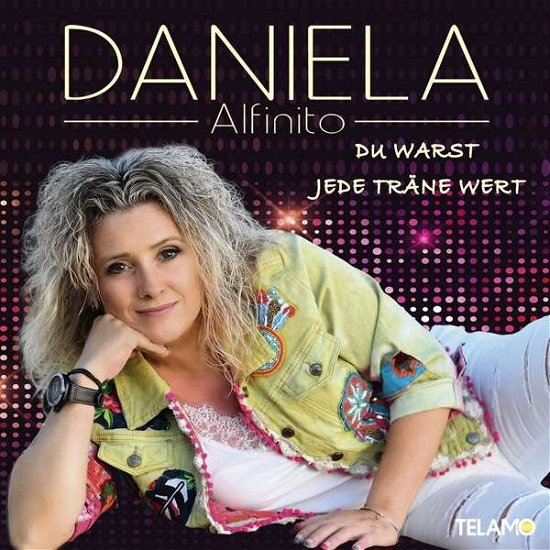 Cover for Daniela Alfinito · Du Warst Jede Traene Wert (CD) (2019)