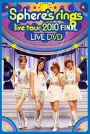 Cover for Sphere · -sphere's Rings Live Tour 2010- Final Live DVD (MDVD) [Japan Import edition] (2011)