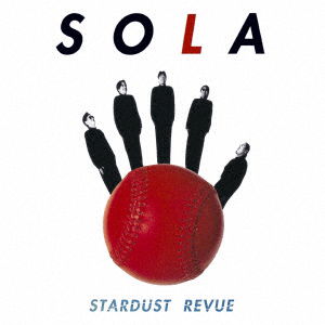 Sola - Stardust Revue - Musiikki - UPFRONT WORKS CO. - 4942463745554 - keskiviikko 21. marraskuuta 2018