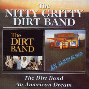 American Dream / Dirt Band - Nitty Gritty Dirt Band - Música - BGO REC - 5017261204554 - 7 de junho de 1999