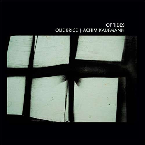 Cover for Achim Kaufmann / Olie Brice · Of Tides (CD) (2017)