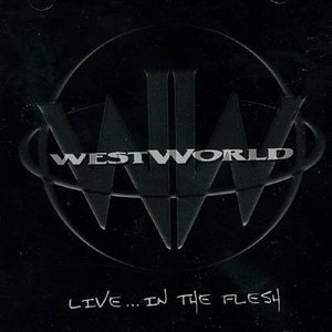 Cover for Westworld · Live - in the Flesh (CD) (2004)