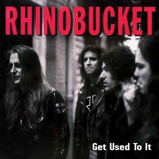 Cover for Rhino Bucket · Get Used To It (CD) [Deluxe edition] (2016)