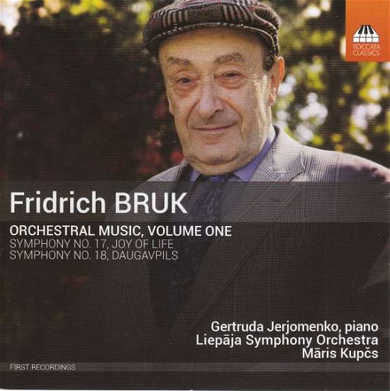 Liepaja So / Kupcs · Fridrich Bruk: Orchestral Music. Volume One: Symphonies Nos. 17 And 18 (CD) (2018)