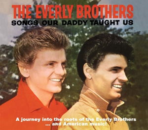 Cover for Everly Brothers · Songs Our Daddy Taught Us Bonus Songs Our Daddy (CD) (2016)