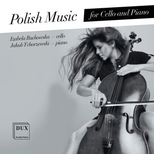 Cover for Szalonek / Buchowska / Tchorzewski · Polish Music for Cello &amp; Piano (CD) (2015)