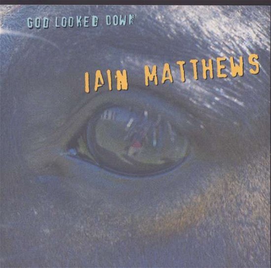 Cover for Iain Matthews · God Looked Down (CD) (1996)