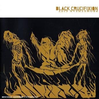 Cover for Black Crucifixion · Promethean Gift (CD) (2007)