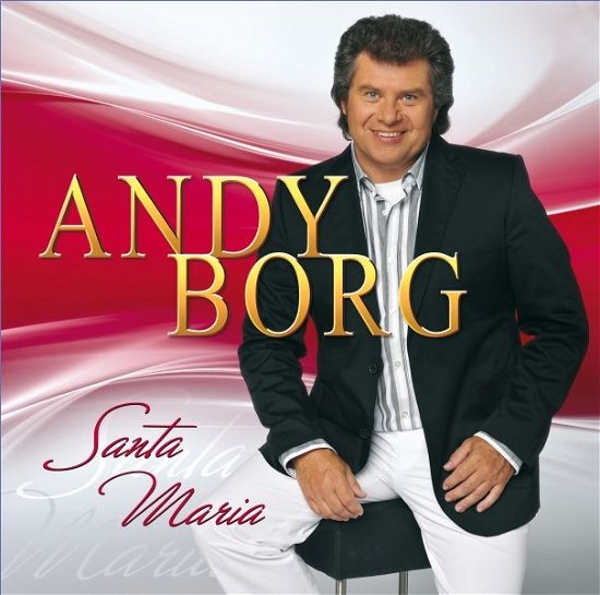 Santa Maria - Andy Borg - Musiikki - MCP - 9002986710554 - perjantai 23. elokuuta 2013