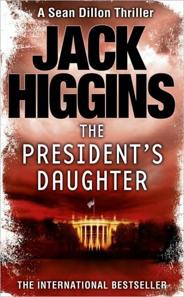 Cover for Jack Higgins · The President's Daughter - Sean Dillon Series (Paperback Bog) [Epub edition] (2011)