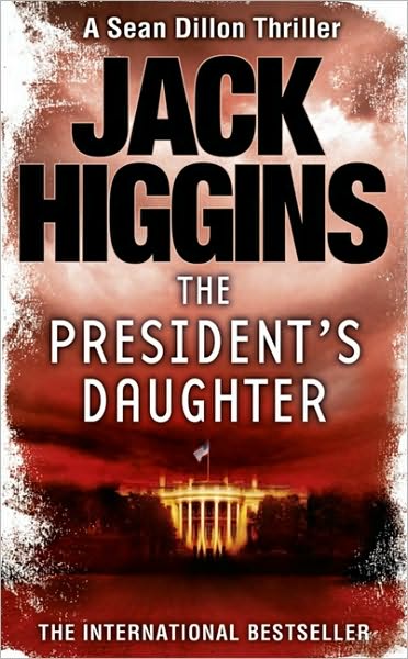 Cover for Jack Higgins · The President's Daughter - Sean Dillon Series (Paperback Book) [Epub edition] (2011)