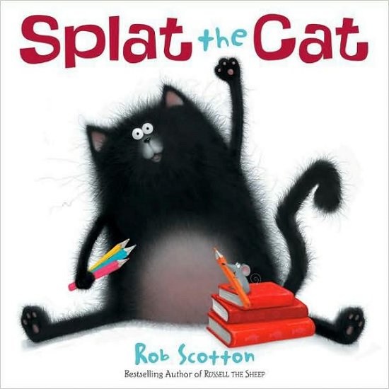 Cover for Rob Scotton · Splat the Cat (Hardcover Book) (2008)
