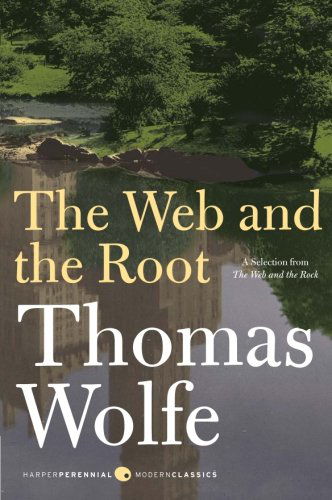 The Web and the Root (Harper Perennial Modern Classics) - Thomas Wolfe - Livres - Harper Perennial Modern Classics - 9780061579554 - 1 août 2009