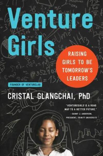 Cover for Cristal Glangchai · VentureGirls: Raising Girls to Be Tomorrow's Leaders (Paperback Book) (2018)
