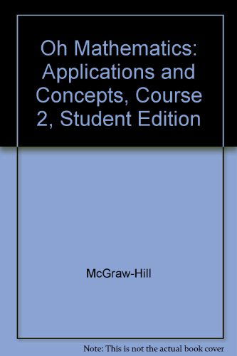 Oh Mathematics: Applications and Concepts, Course 2, Student Edition - Mcgraw-hill - Books - Glencoe/McGraw-Hill - 9780078652554 - 2005