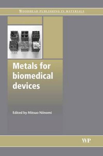 Cover for M. Niinomi · Metals for Biomedical Devices - Woodhead Publishing Series in Biomaterials (Paperback Book) (2010)