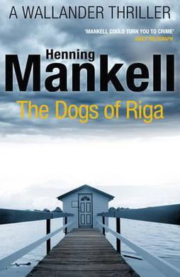 Cover for Henning Mankell · The Dogs of Riga: Kurt Wallander - Kurt Wallander (Paperback Bog) (2012)