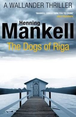 Cover for Henning Mankell · The Dogs of Riga: Kurt Wallander - Kurt Wallander (Taschenbuch) (2012)