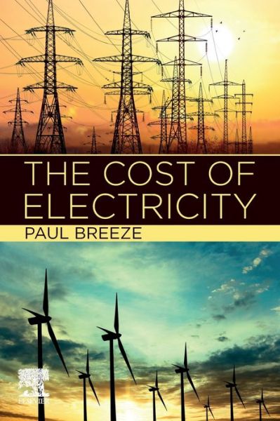 Cover for Breeze, Paul (Freelance Science and Technology Writer / Consultant, UK) · The Cost of Electricity (Paperback Book) (2021)