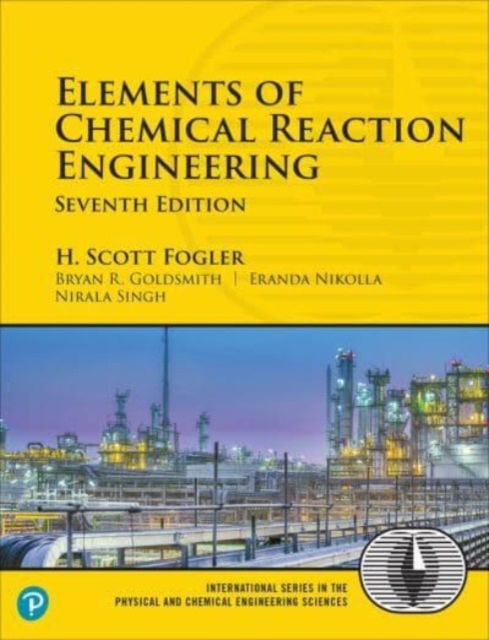 Cover for H. Fogler · Elements of Chemical Reaction Engineering - International Series in the Physical and Chemical Engineering Sciences (Pocketbok) (2024)