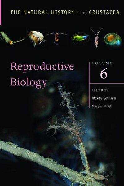 Cover for Reproductive Biology: The Natural History of the Crustacea, Volume 6 - The Natural History of the Crustacea (Innbunden bok) (2020)