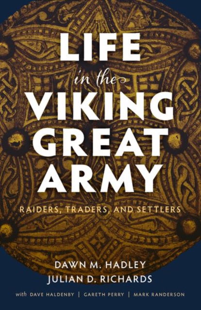 Cover for Hadley · Life in the Viking Great Army: Raiders, Traders, and Settlers (Hardcover Book) (2025)