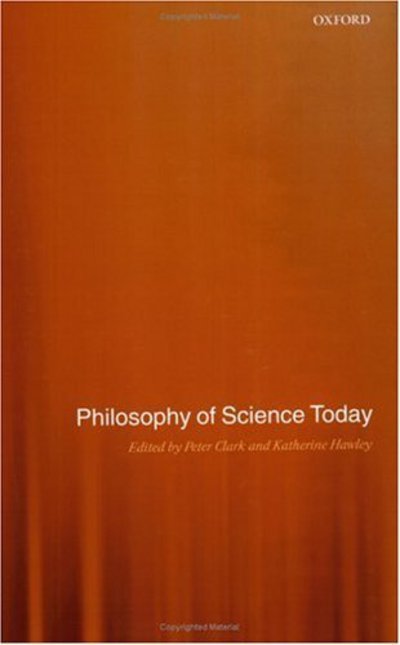 Cover for Peter Clark · Philosophy of Science Today (Taschenbuch) (2003)