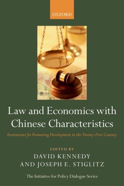 Cover for Joseph E. Stiglitz · Law and Economics with Chinese Characteristics: Institutions for Promoting Development in the Twenty-First Century - Initiative for Policy Dialogue (Paperback Book) (2013)