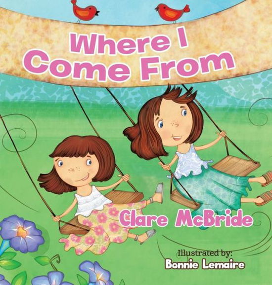 Cover for Clare McBride · Where I Come From (Hardcover Book) (2021)
