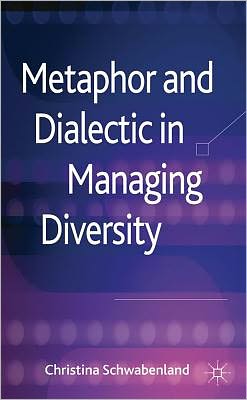 Cover for C. Schwabenland · Metaphor and Dialectic in Managing Diversity (Gebundenes Buch) (2012)