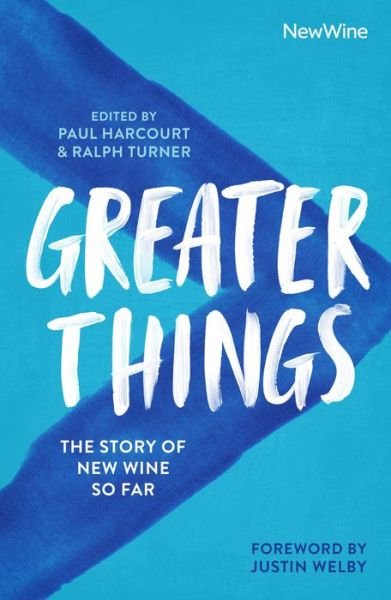 Cover for Paul Harcourt · Greater Things: The Story of New Wine So Far (Paperback Book) (2019)