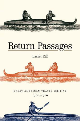 Cover for Larzer Ziff · Return Passages: Great American Travel Writing, 1780-1910 (Paperback Book) (2012)