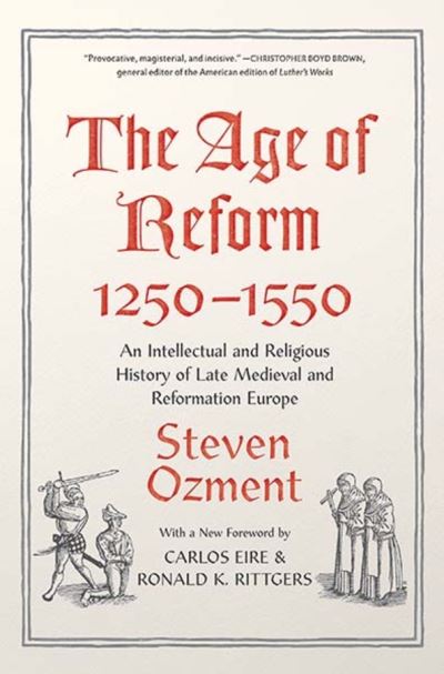 Cover for Steven Ozment · The Age of Reform, 1250-1550: An Intellectual and Religious History of Late Medieval and Reformation Europe (Paperback Book) (2020)