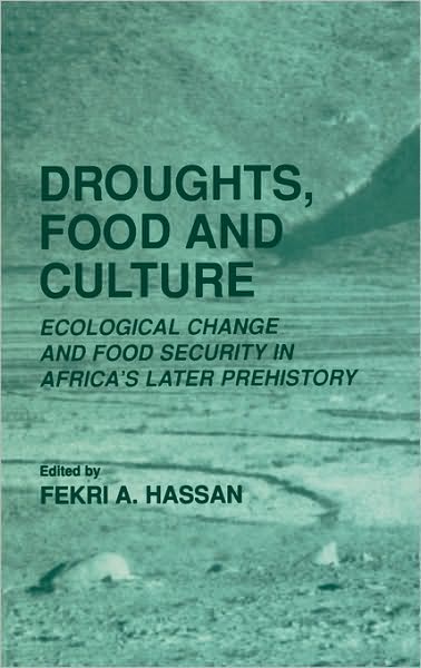 Cover for Robert Mark Black · Droughts, Food and Culture: Ecological Change and Food Security in Africa's Later Prehistory (Hardcover Book) [2002 edition] (2002)
