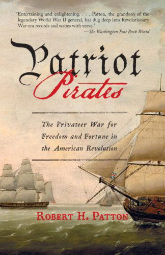 Cover for Robert H. Patton · Patriot Pirates (Vintage) (Paperback Book) [Reprint edition] (2009)