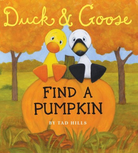 Cover for Tad Hills · Duck &amp; Goose, Find a Pumpkin (Oversized Board Book) (Kartonbuch) [Brdbk edition] (2012)