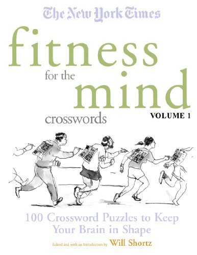 Cover for The New York Times · The New York Times Fitness for the Mind Crosswords Volume 1: 100 Crossword Puzzles to Keep Your Brain in Shape (New York Times Crossword Puzzles) (Paperback Bog) (2005)