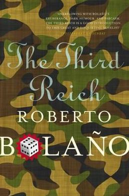 The Third Reich - Roberto Bolano - Książki - Pan Macmillan - 9780330510554 - 30 sierpnia 2012