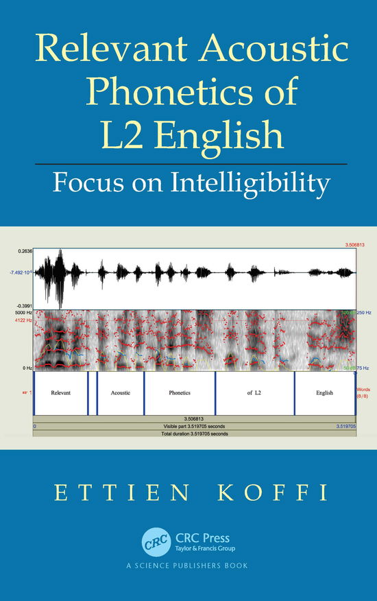 Cover for Ettien Koffi · Relevant Acoustic Phonetics of L2 English: Focus on Intelligibility (Hardcover Book) (2021)