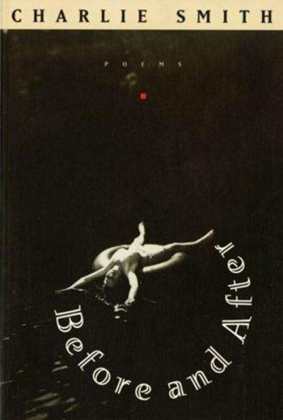 Cover for Charlie Smith · Before and After: Poems (Paperback Book) (1997)