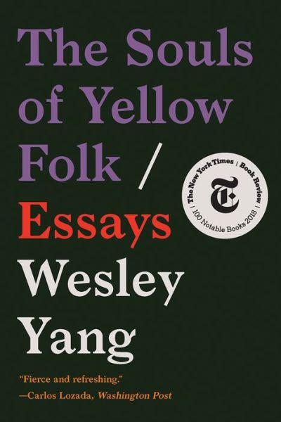 Wesley Yang · The Souls of Yellow Folk: Essays (Paperback Book) (2024)