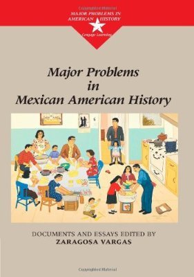 Major Problems in Mexican American History - Vargas, Zaragosa (University of California at Santa Barbara) - Bøger - Cengage Learning, Inc - 9780395845554 - 11. november 1998