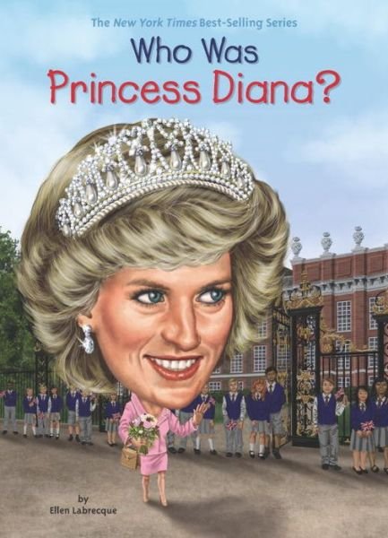 Cover for Ellen Labrecque · Who Was Princess Diana? - Who Was? (Paperback Book) (2017)