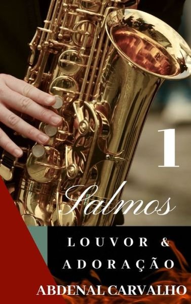 Cover for Abdenal Carvalho · Salmos_Louvor e Adoração_Volume I (Hardcover Book) (2024)