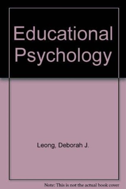 Educational Psychology: Teaching the Developing Ch - Leong - Books - John Wiley and Sons Ltd - 9780471088554 - January 13, 2006